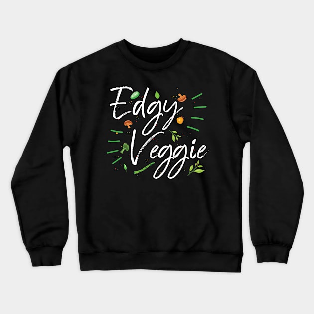 Edgy Veggie Vegan Vegetarian Statement Crewneck Sweatshirt by QualityDesign